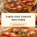 Tarte fine tomate moutarde