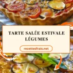 Tarte salée estivale légumes