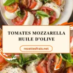 Tomates mozzarella huile d’olive