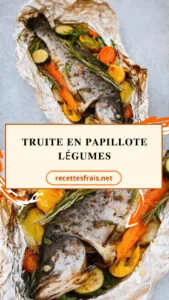 Truite en papillote légumes