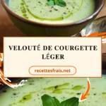 Velouté de courgette léger