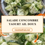 salade Concombre yaourt ail doux